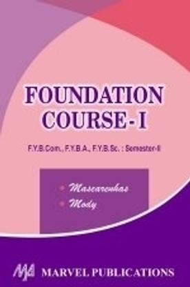 Foundation Course I: F.Y.B.Com, F.Y.B.A., F.Y.B.Sc. (Semester II)