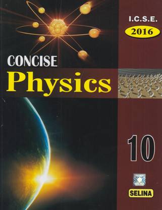 Concise Physics I.C.S.E Part-2 For Class-10