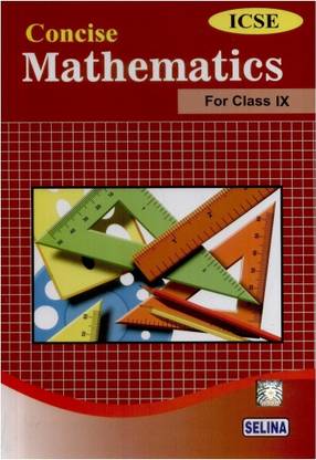 ICSE Concise Mathematics For Class 9