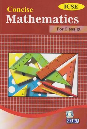 Concise Mathematics -I.C.S.E.: For March 2014 Examination of Part I Class - IX