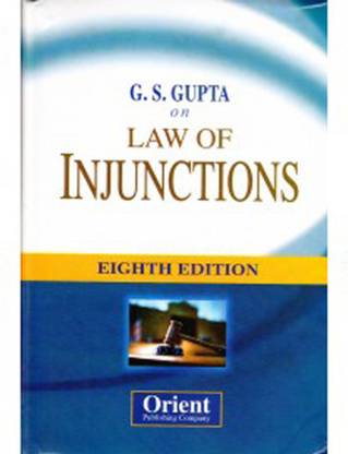 The Law Of Injunctions By GS GUPTA Edition : 2013