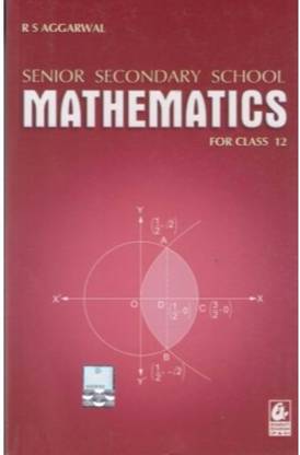 R S Agarwal Senior Secondary School Mathematics For Class-12 (English)