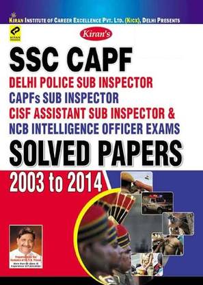 SSC CAPF Delhi Police Sub Inspector, CAPFs Sub Inspector CISF Assistant Sub Inspector Exams Solved Papers
