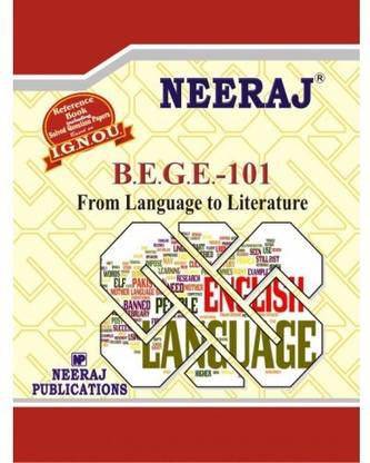 IGNOU BEGE-101 From Language To Literature  (Including Solved Question Papers)