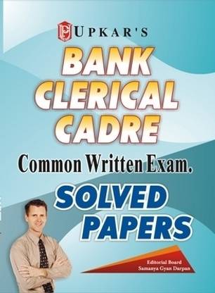 Bank Clerical Cadre: Common Written Exam. Solved Papers