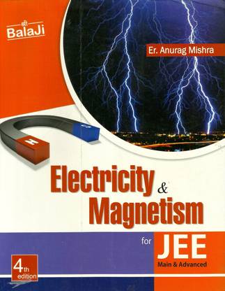 Electricity And Magnetism For JEE