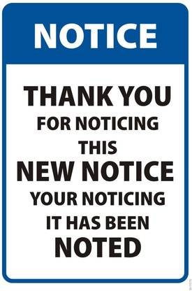 Notice For Noticing Poster Paper Print