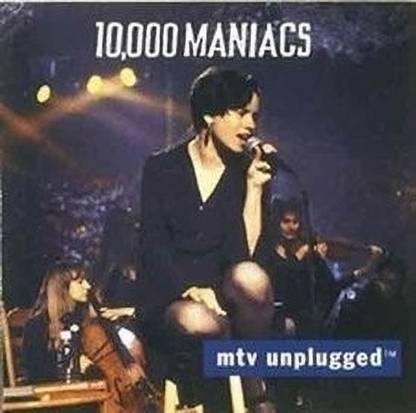 Mtv Unplugged - 10,000 Maniacs