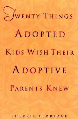 Twenty Things Adopted Kids Wish Their Adoptive Parents Knew