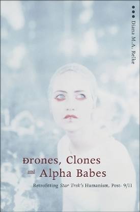 Drones, Clones, and Alpha Babes