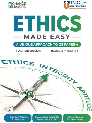 Ethics Made Easy - A Unique Approach to GS Paper-IV, Ethics, Integrity, Aptitude for UPSC CSE, General Studies Paper- 4, Unique Publishers (Paperback)Ashok Kumar & Dr. Rajesh Mohan