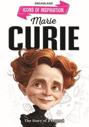 Marie Curie Icons of Inspiration Illustrated Biography for Kids Age 6-12 Years  - Inspiring Biography for Kids | Illustrated Story for Children