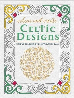 Colour and Create: Celtic Designs