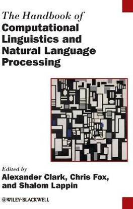 The Handbook of Computational Linguistics and Natural Language Processing