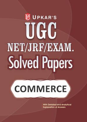 UGC Net/Jrf Exam. Solved Papers Commerce  - UGC NET/JRF/SET Commerce – Previous Years’ Solved Papers (With Detailed Explanations) Latest Edition