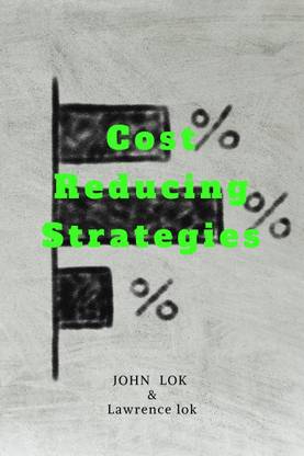 Cost Reducing Strategies