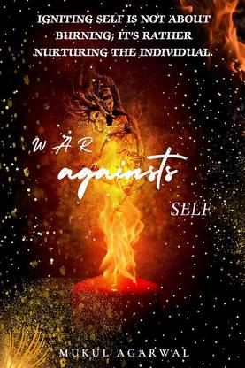 War Against Self: A Guide to Winning the War Against Yourself.