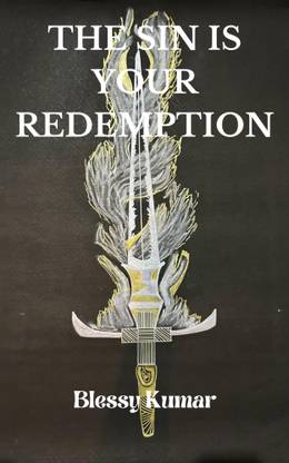 THE SIN IS YOUR REDEMPTION