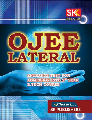OJEE Lateral (Entrance Exam Guide) - This OJEE Lateral Entrance Exam Guide book is specially meant for admission into 2nd year B.Tech Courses  - OJEE