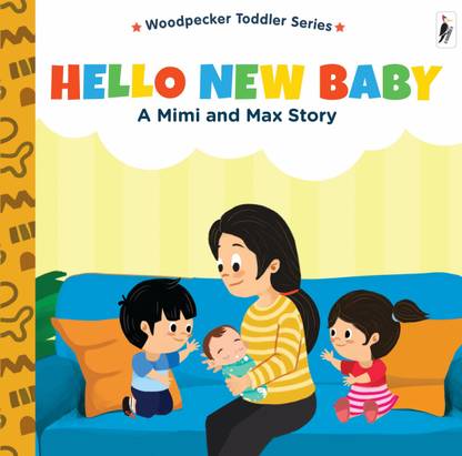 A Mimi & Max Story:Hello New Baby