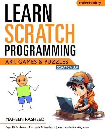 Learn Scratch Programming - Art, Games & Puzzles
