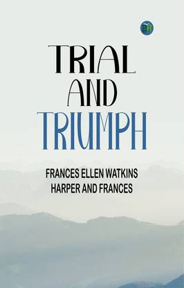 Trial and Triumph