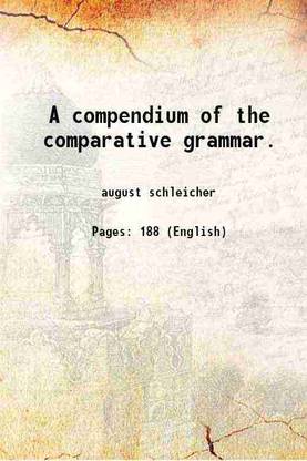 A compendium of the comparative grammar. 1874 [Hardcover]