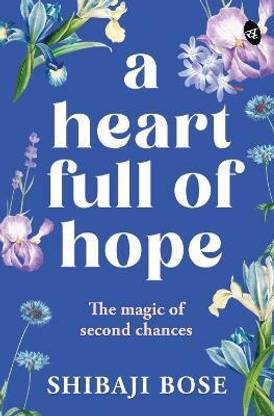 A Heart Full of Hope: The Magic of Second Chances ? A motivational story about new beginnings