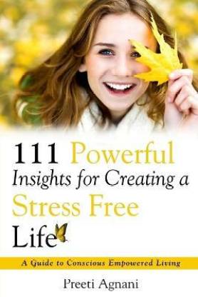 111 Powerful Insights for Creating a Stress Free Life