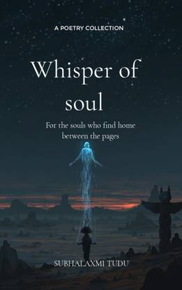 Whisper of soul between the verse , within soul , a collection of poems