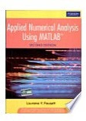 Applied Numerical Analysis Using MATLAB, 2e