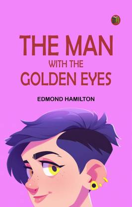 The Man With the Golden Eyes