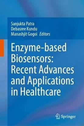 Enzyme-based Biosensors: Recent Advances and Applications in Healthcare