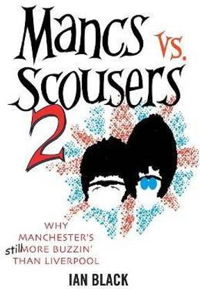 Mancs vs Scousers and Scousers vs Mancs V2
