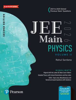 Pearson JEE Main Physics Vol 2 – 2026 | As Per NTA Syllabus | 2021 to 2025 Solved Previous Years’ Questions | 5000+ Topic-wise, Miscellaneous and Numerical–Based Questions with Solutions | Aligned with the Latest JEE Main Exam Pattern | Access JEE Main 2009-2020 Papers on MyInsights | 2nd Edition