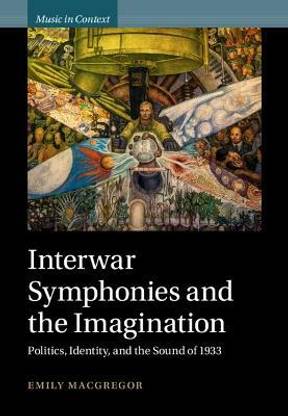 Interwar Symphonies and the Imagination