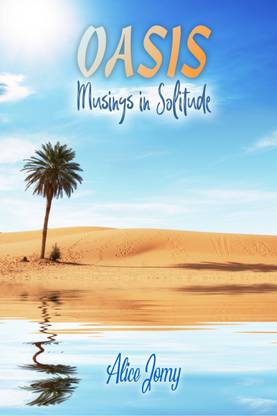 OASIS  - Musings in Solitude