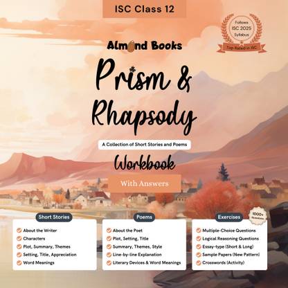 Almond Books ISC Class 12 Prism & Rhapsody: A Workbook for Short Stories and Poems with Answers