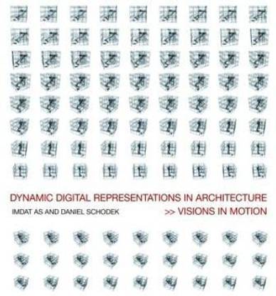 Dynamic Digital Representations in Architecture