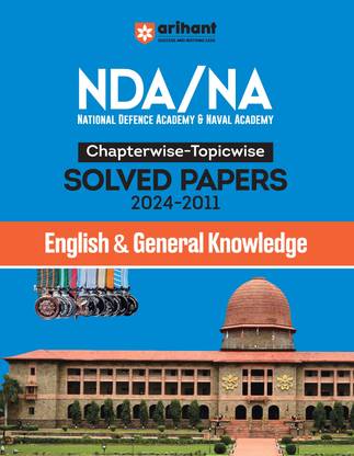 Arihant NDA/NA Solved Papers English & General Knowledge | Comprehensive Guide with Chapterwise | Topicwise Previous Years'Question Papers and Detailed Explanations | Trend Analysis | For Exam 2025