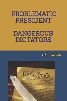 Problematic President Dangerous Dictators