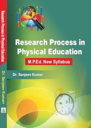 Research Process in Physical Education/Sharirik Shiksha Me Anusandhan Prakriya - M.P.Ed. New Syllabus