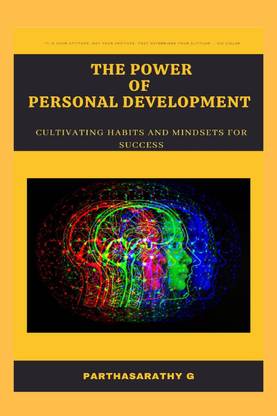 The Power of Personal Development  - Cultivating Habits and Mindsets for Success