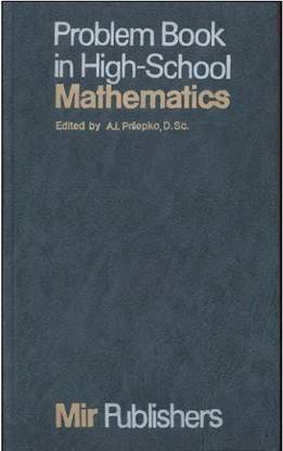 Problem Book In High School Mathematics MIR PUBLISHERS 1982 Edition