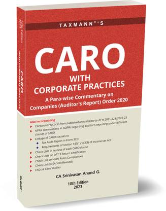 Taxmann's CARO with Corporate Practices – Para-wise commentary for auditors on CARO applicability & CARO reporting requirements of standalone & consolidated financial statements with FAQs, etc.