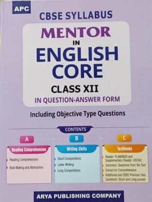 CBSE SYLLABUS MENTOR IN ENGLISH CORE CLASS-XII IN QUESTION-ANSWER FORM INCLUDING OBJECTIVE TYPE QUESTIONS