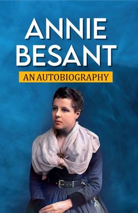 An Autobiography: Annie Besant