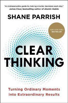 Clear Thinking  - Clear Thinking (Hardcover, Parrish Shane)