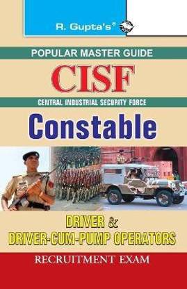 CISF: Constable (Driver & Driver-cum-Pump Operators) Recruitment Exam Guide 2024 Edition