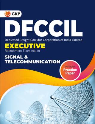 DFCCIL 2023-24 : Executive - Signal & Telecommunication - Guide by GKP